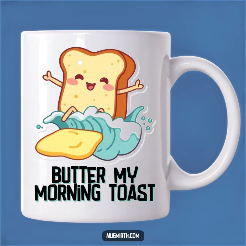 Funny Toast Surf Butter Mug: Breakfast Humor for Your Cup!
