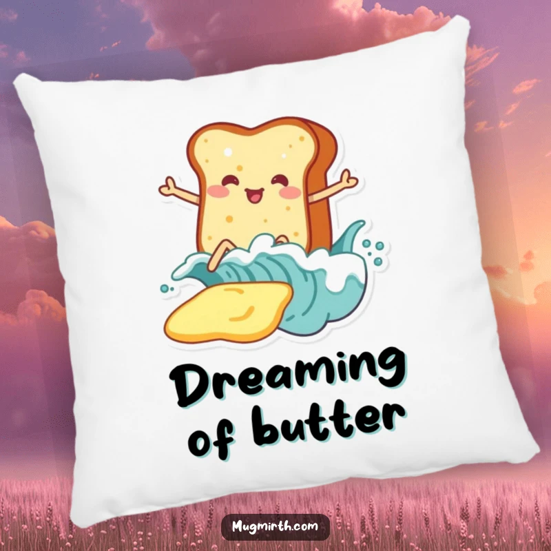 Funny Toast Pillow: Soft cushion with toast on legs enthusiastically surfing a huge wave of butter, breakfast humor.
