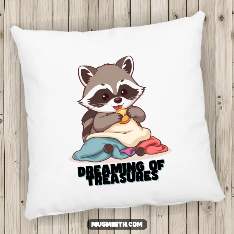 Funny Raccoon Pillow: A plush pillow depicts a cute raccoon pilfering a shiny button from a pile of clothes.