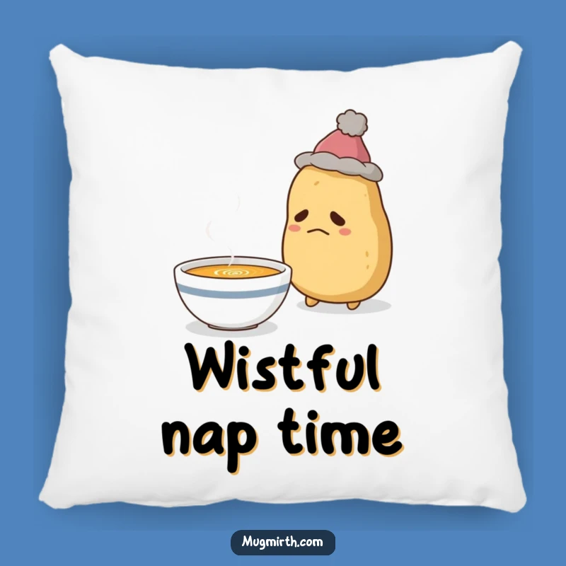 Funny Sad Potato Soup Pillow: Cozy Comfort with a Sigh!