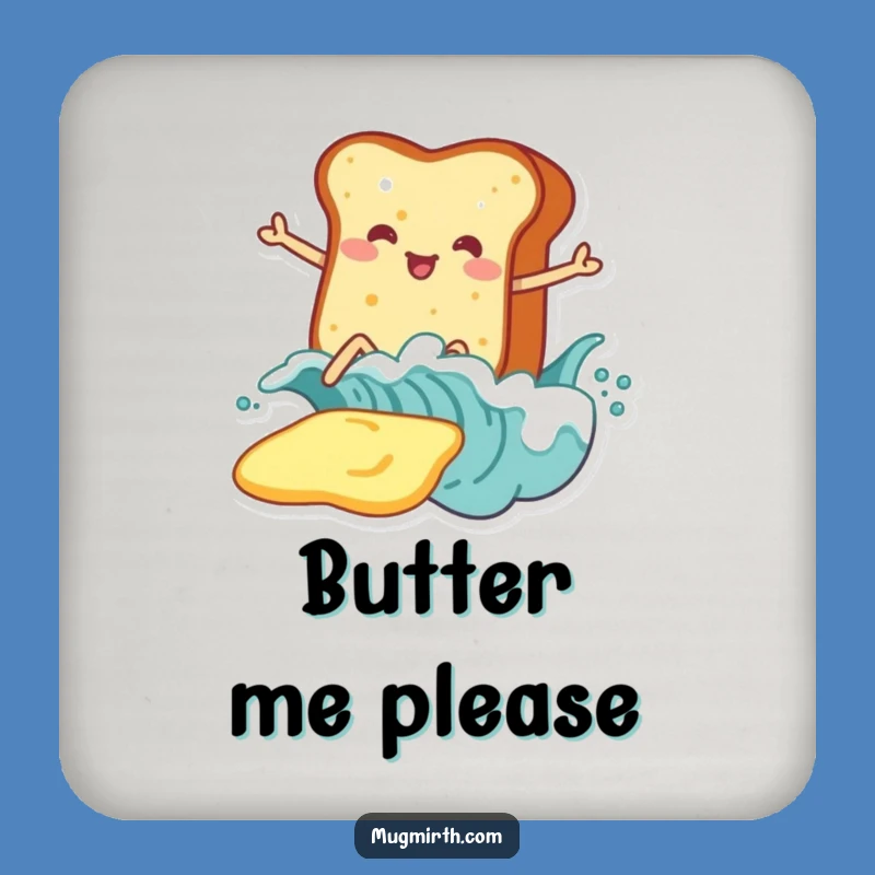 Funny Toast Surf Butter Coaster: Protect Surfaces with Humor!