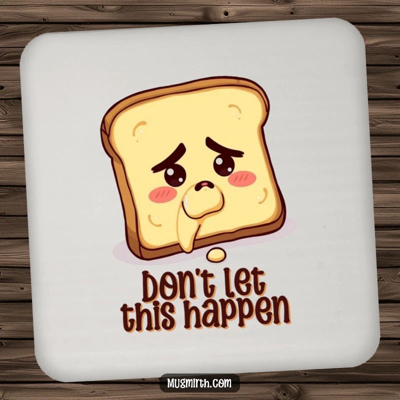 Funny drink coaster with a concerned slice of toast falling butter-side down, protecting surfaces with breakfast humor.