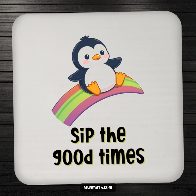 Funny Coaster: A drink coaster depicting a penguin happily sliding down a vibrant rainbow.