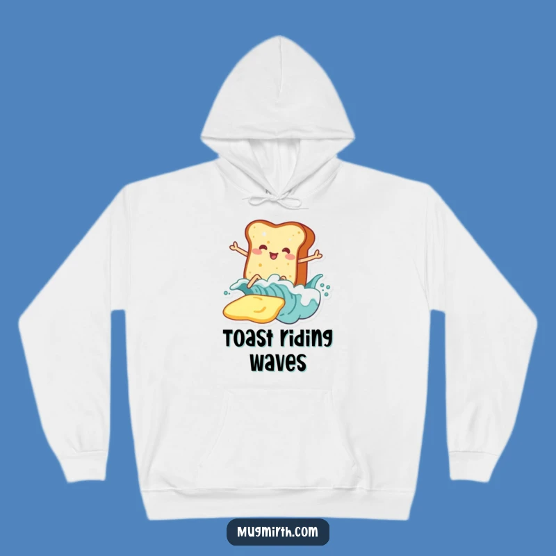 Funny Toast Surf Butter Hoodie: Cozy & Comical Breakfast!