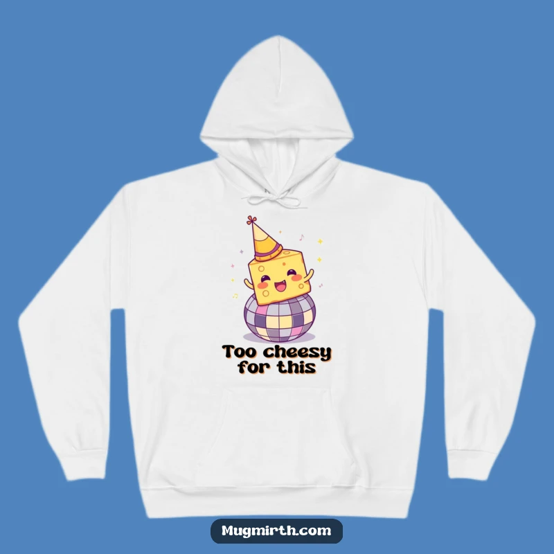 Cozy Funny Disco Cheese Hoodie: Warm up with cheesy fun, the perfect funny gift!