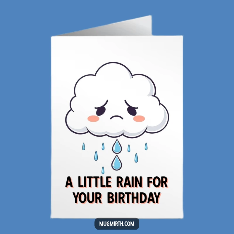 Free Printable Funny Birthday Card: Grumpy Cloud Sad Raindrop Downloadable Gift