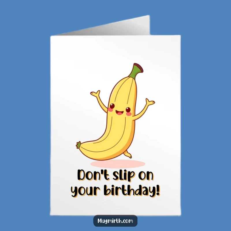 Free Printable Birthday Card: Dancing Banana Slip - Funny Downloadable Gift!