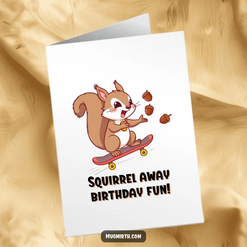 Funny Free Printable Birthday Card: Mischievous squirrel juggles acorns while skateboarding downhill.