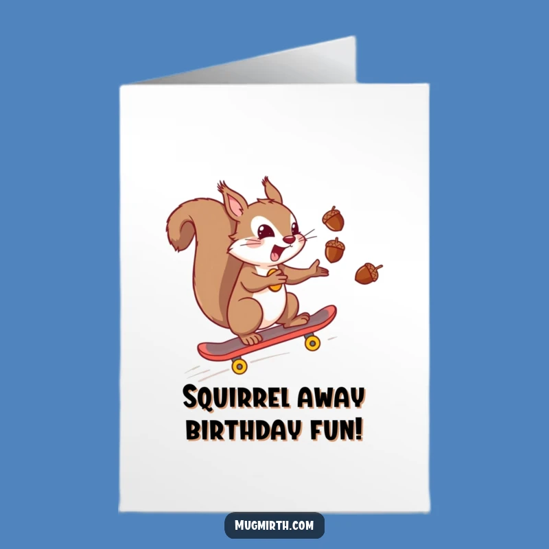 Free Printable Birthday Card: Funny Squirrel Skateboarder, Perfect DIY Gift