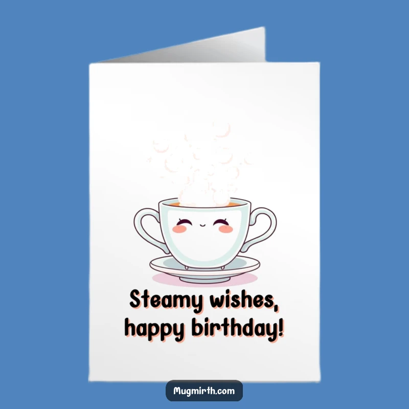 Free Printable Birthday Card: Funny Steam Bubble Teacup, Hilarious Downloadable Greeting Gift