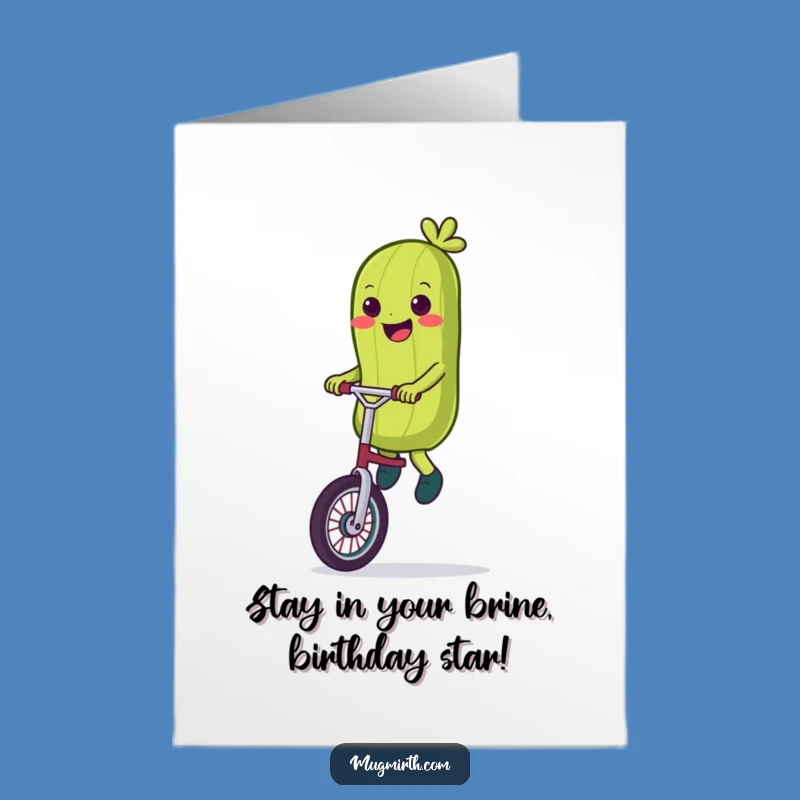 Free Printable Birthday Card: Wobbly Pickle Unicycle - Funny Hilarious Downloadable Gift