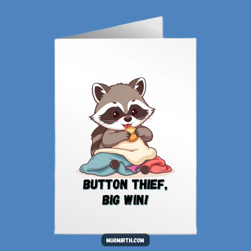 Free Printable Congrats Card: Raccoon Button Thief - Hilarious Downloadable Gift