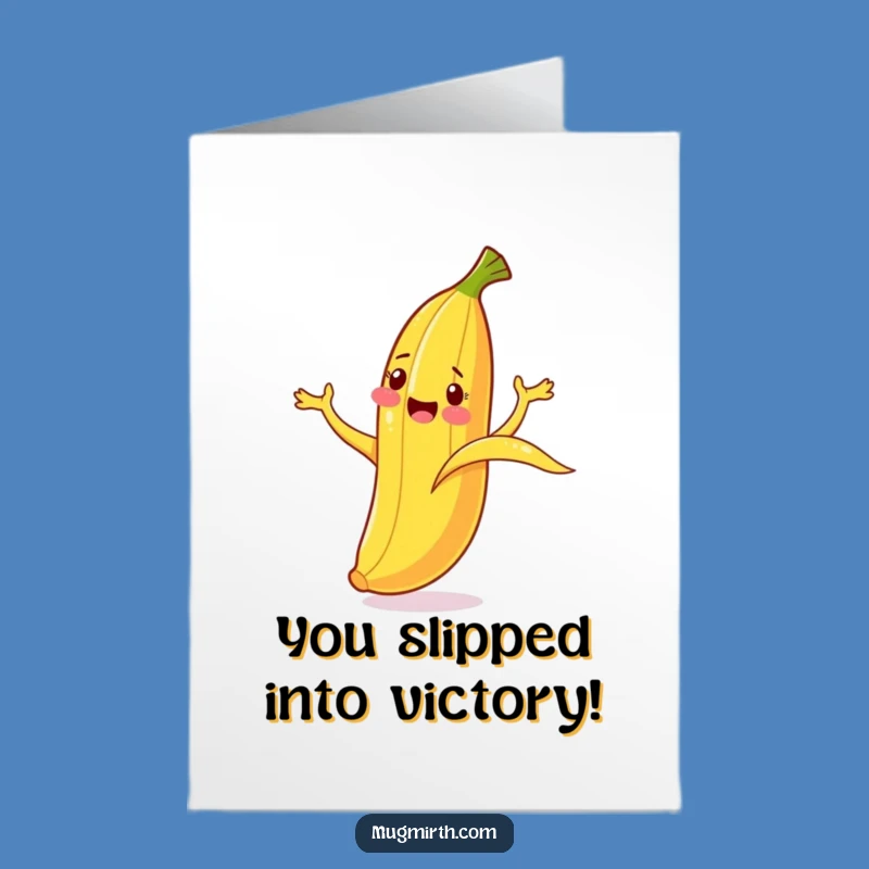 Free Printable Banana Congratulations Card: Slipping into Success Funny Downloadable