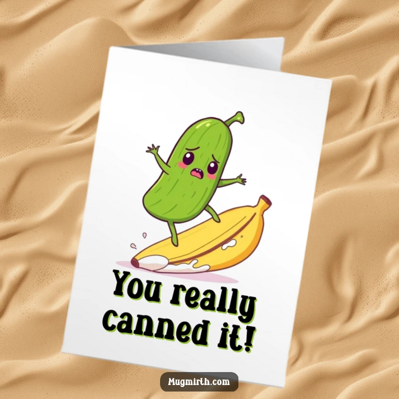 Funny free printable congratulations card: a startled pickle surfs a runaway banana peel, celebrating a slippery but successful outcome.