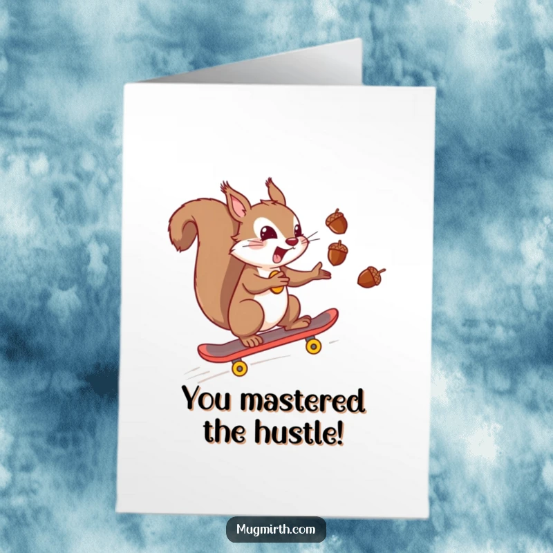 Funny Free Printable Congrats Card: A mischievous squirrel juggles acorns while riding a skateboard downhill.