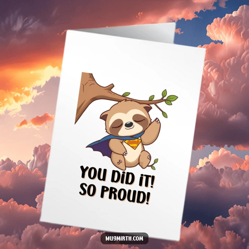 Funny Free Printable Congratulations Card: Sleepy sloth superhero, celebrating success with a nap, downloadable.