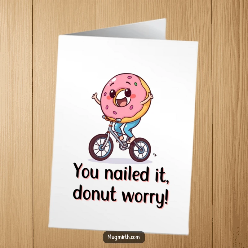 Funny Free Printable Congratulations Card with a donut character enthusiastically riding a unicycle, great for a unique congratulations.