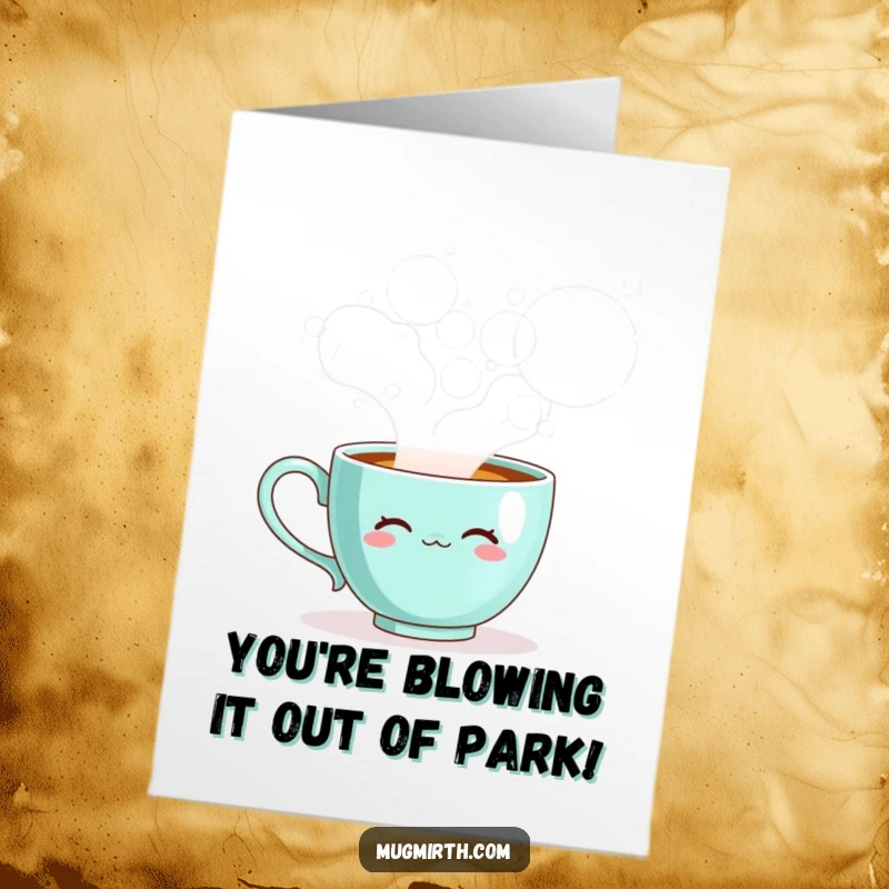 Funny Free Printable Congratulations Card: a teacup blowing massive steam bubbles, great for a bubbly congratulations.