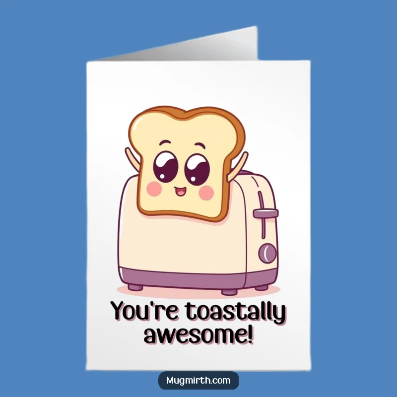 Free Printable Congrats Card: Googly-Eyed Toast for a Hilarious Downloadable Gift