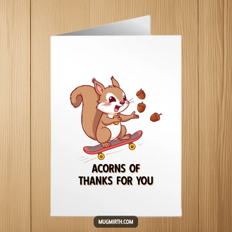 Funny Free Printable Thank You Card: A mischievous squirrel juggles acorns riding a skateboard downhill.