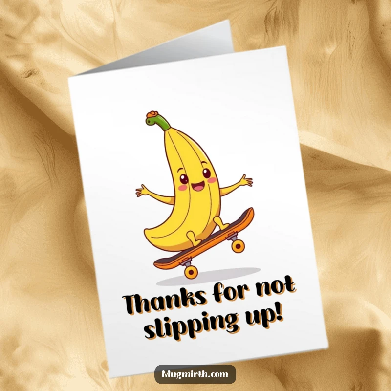 Funny Free Printable Thank You Card: A smiling banana peel attempts to trip a skateboard, offering thanks with a playful wink.