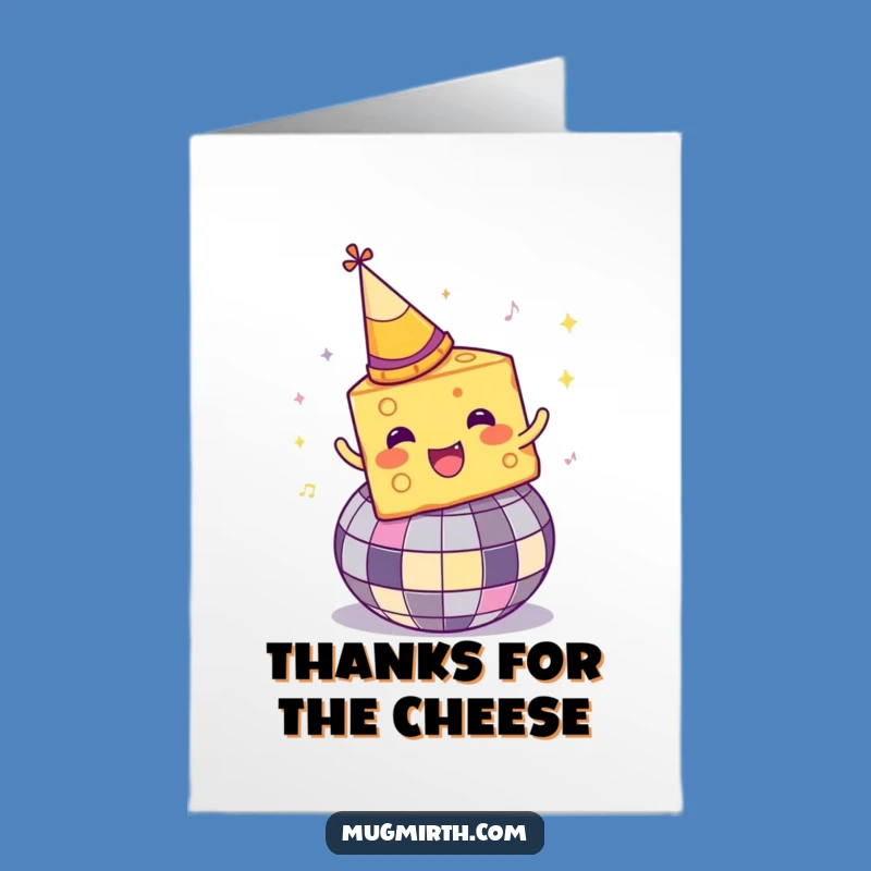 Free Printable Cheese Thank You Card: Disco Cheese Gratitude Funny Downloadable