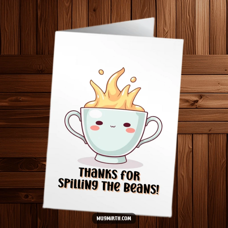 Funny Free Printable Thank You Card: Overflowing teacup with a smug smile, expressing thanks with humor.