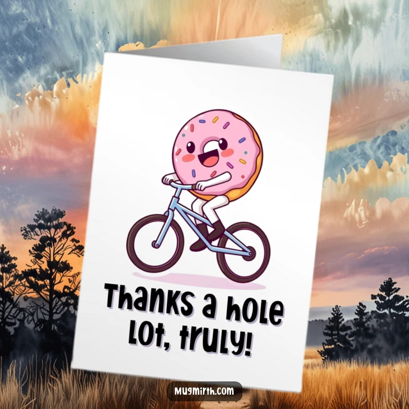 Funny Free Printable Thank You Card: A wobbly donut on a unicycle, offering thanks with a sweet, amusing gesture.