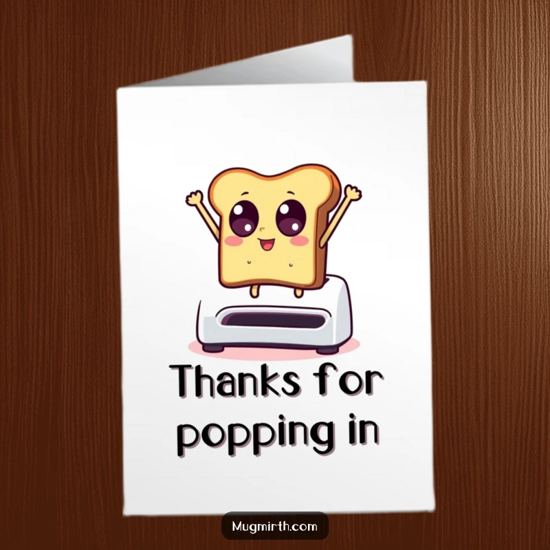 Funny Free Printable Thank You Card: A piece of toast with wide eyes dramatically leaps from a toaster, expressing thanks.