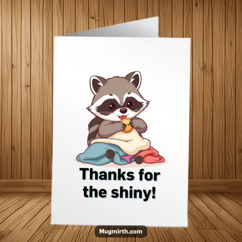 Funny Free Printable Thank You Card: A charming raccoon pocketing a shiny button, perfect for showing gratitude.