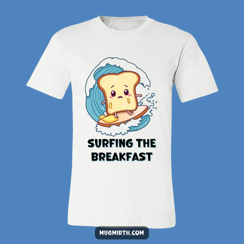 Funny Surfing Toast T-Shirt: Bewildered Breakfast Wave Rider Tee